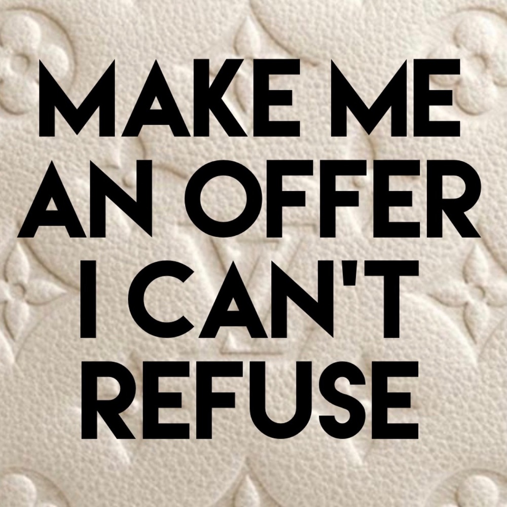 Make me an OFFER!